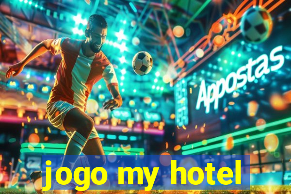 jogo my hotel