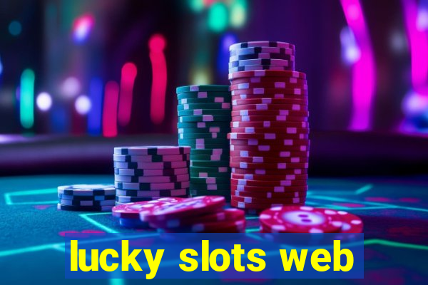 lucky slots web