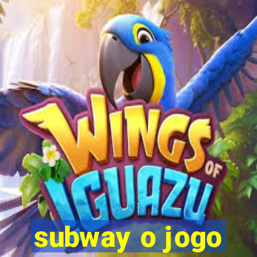 subway o jogo