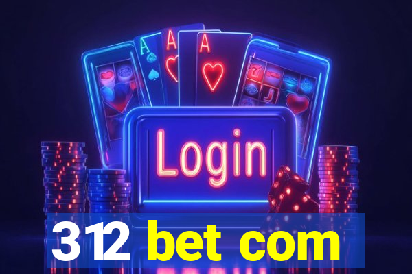 312 bet com