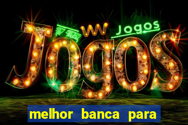 melhor banca para jogar fortune tiger