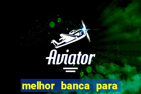 melhor banca para jogar fortune tiger