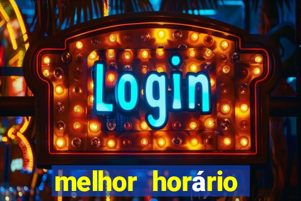 melhor horário para jogar fortune tiger de manha