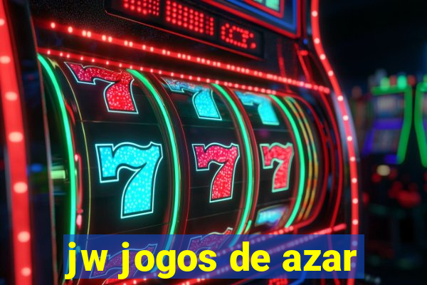 jw jogos de azar