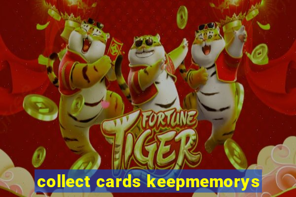 collect cards keepmemorys