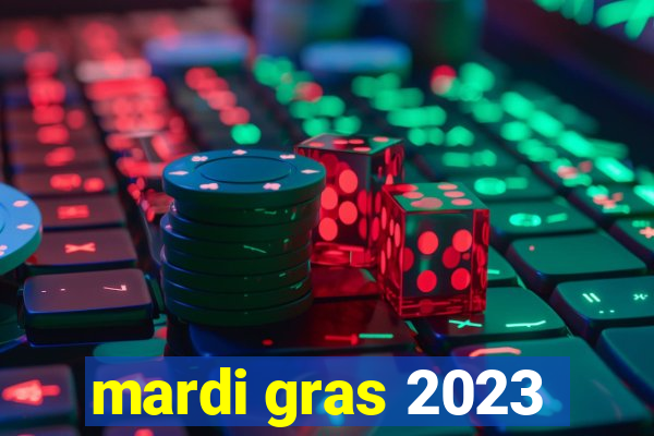 mardi gras 2023