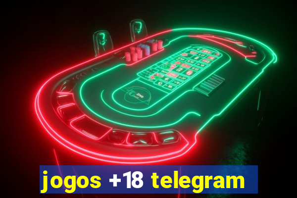 jogos +18 telegram