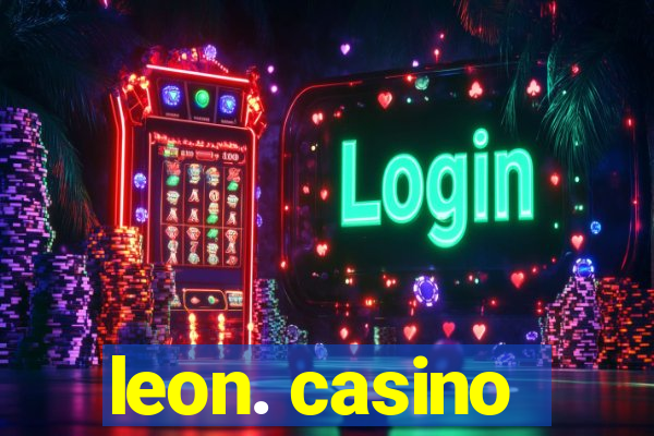 leon. casino