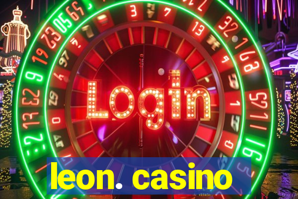 leon. casino