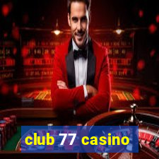 club 77 casino