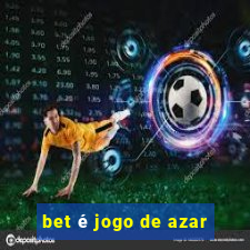 bet é jogo de azar