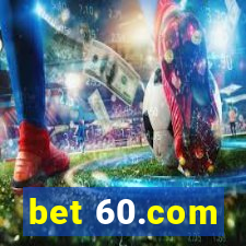 bet 60.com