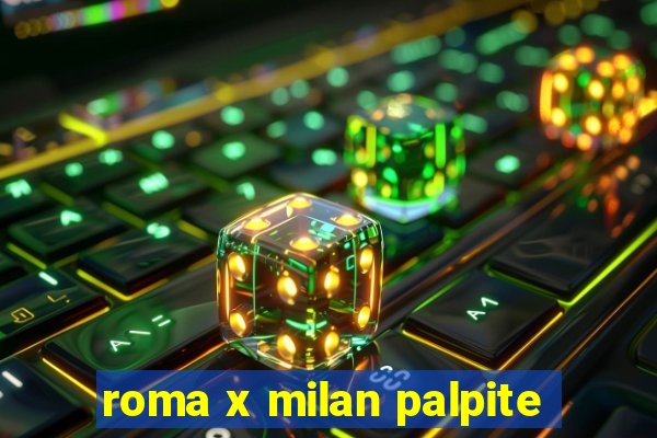 roma x milan palpite