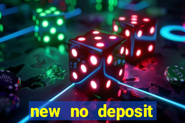 new no deposit bonus casino