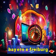 bayern x freiburg