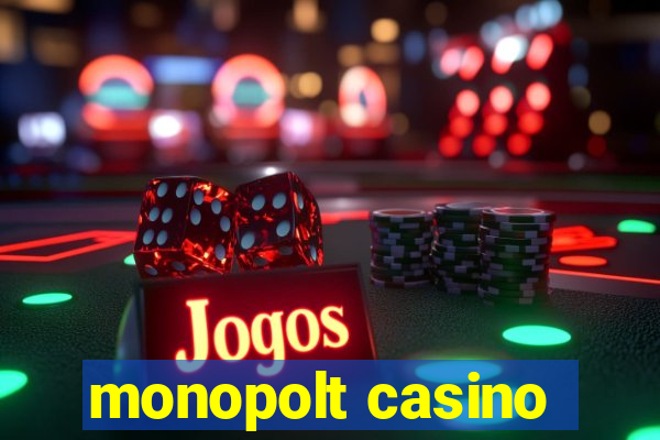 monopolt casino