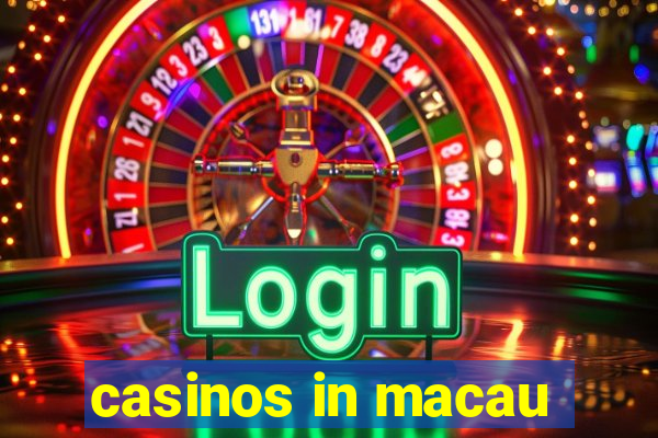 casinos in macau