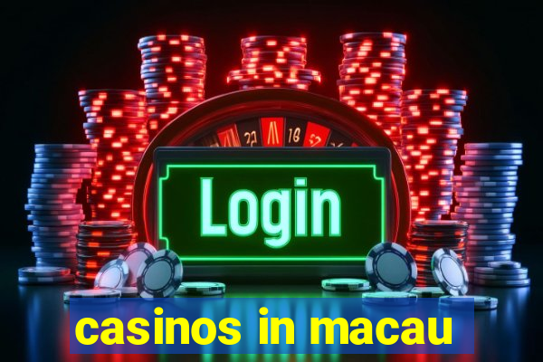 casinos in macau