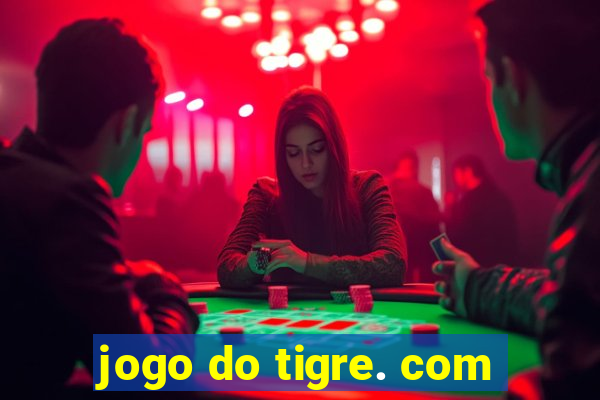 jogo do tigre. com