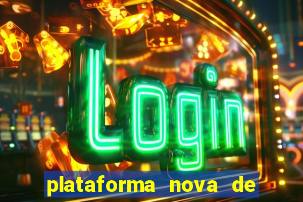 plataforma nova de jogos de aposta