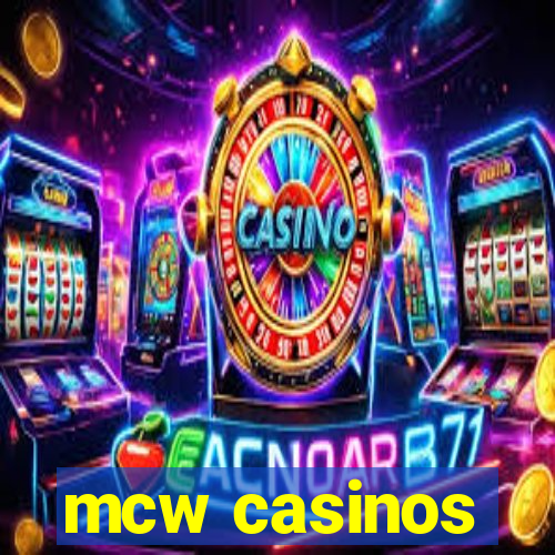 mcw casinos