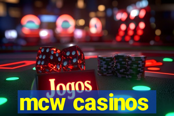 mcw casinos