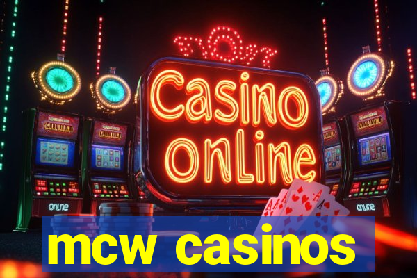 mcw casinos