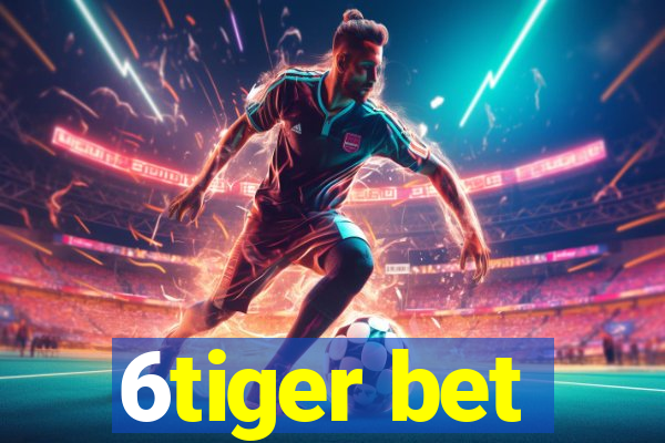 6tiger bet