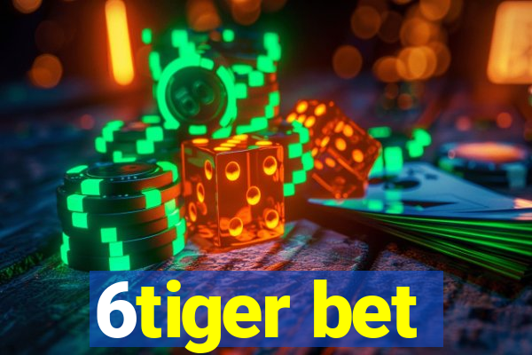 6tiger bet