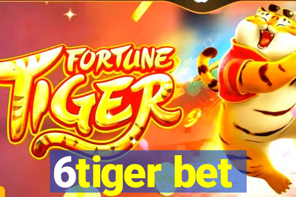 6tiger bet