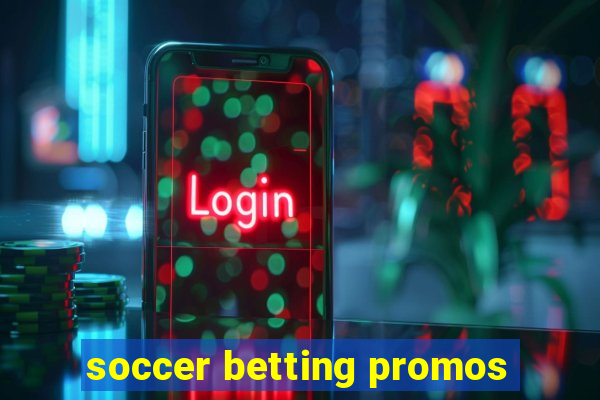 soccer betting promos