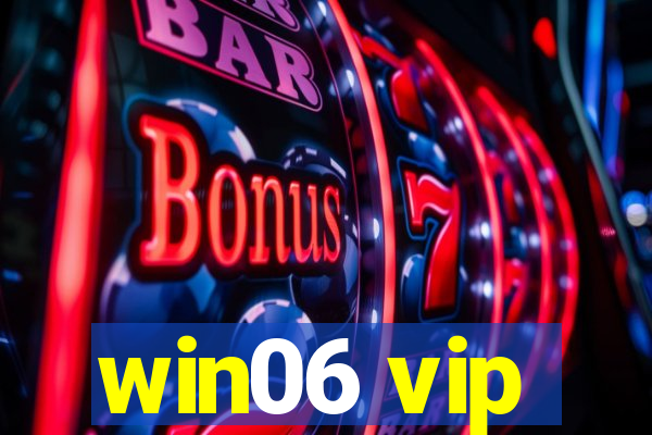 win06 vip