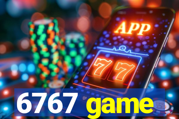 6767 game