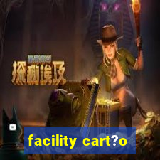 facility cart?o