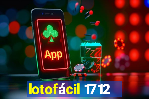 lotofácil 1712