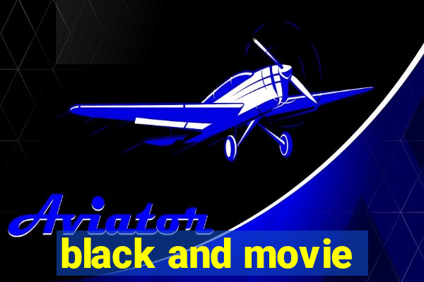 black and movie