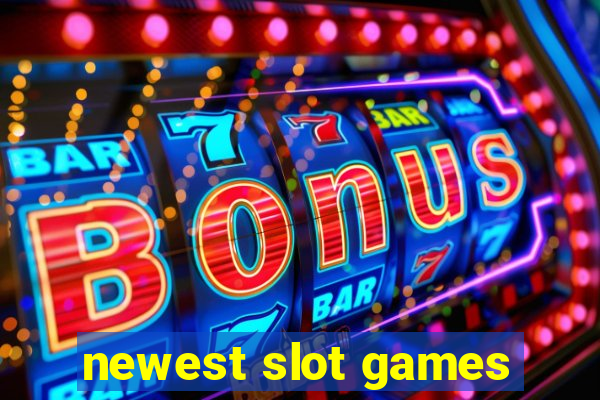 newest slot games