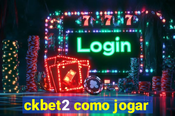 ckbet2 como jogar