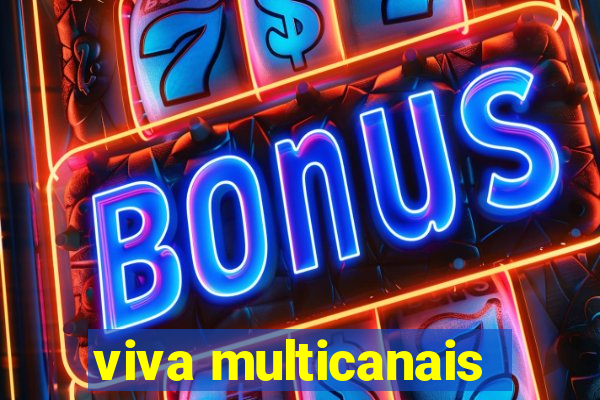 viva multicanais