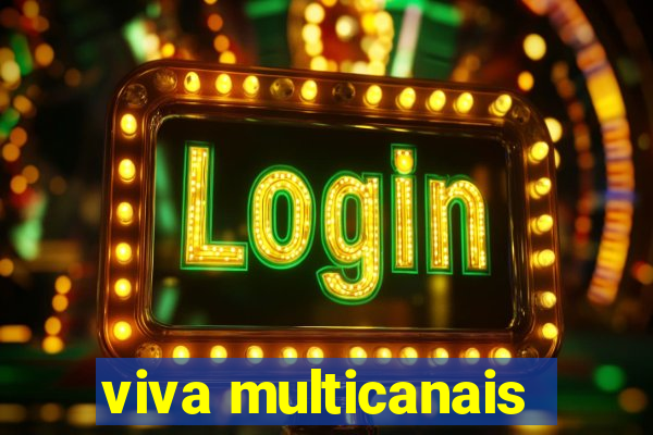 viva multicanais