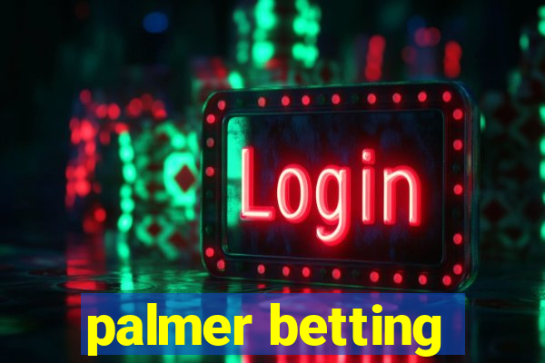 palmer betting