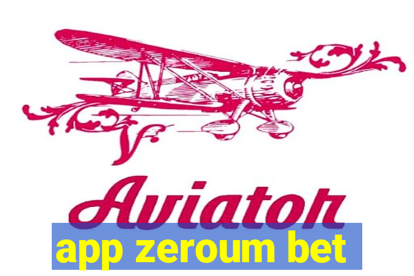 app zeroum bet