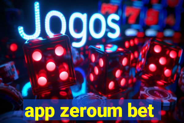 app zeroum bet