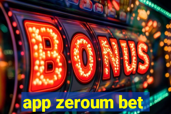 app zeroum bet