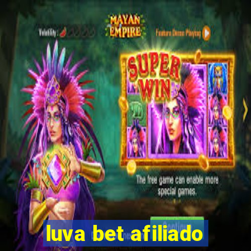 luva bet afiliado