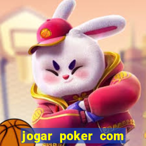 jogar poker com dinheiro real