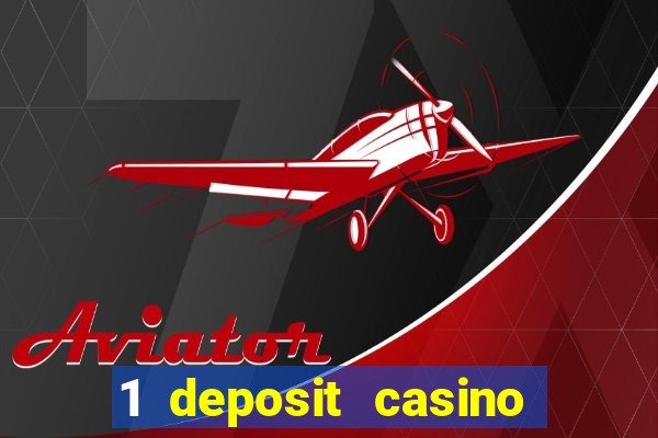 1 deposit casino for new player