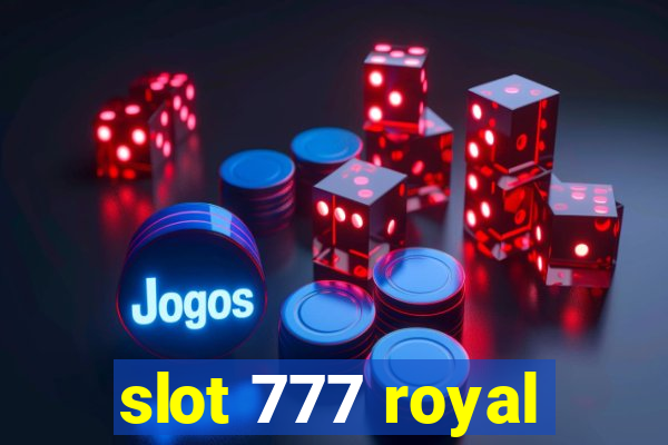 slot 777 royal