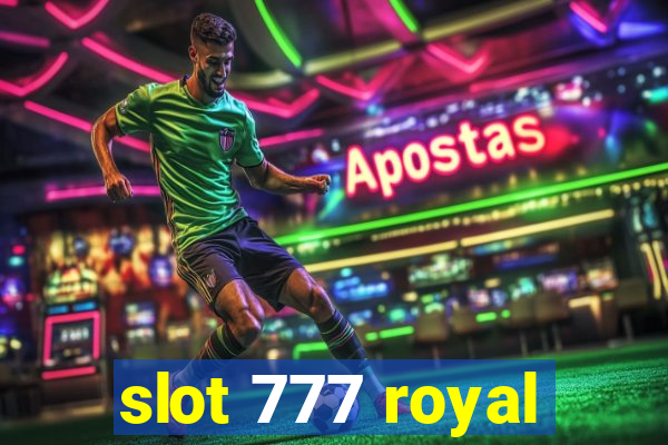 slot 777 royal