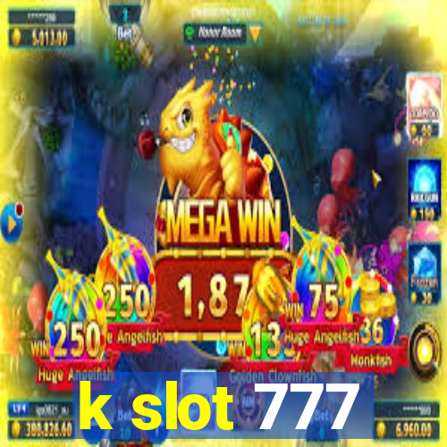 k slot 777